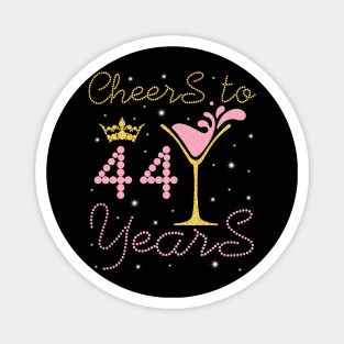 Cheers To 44 Years Happy Birthday To Me You Nana Mom Sister Wife Daughter Niece Cousin Magnet